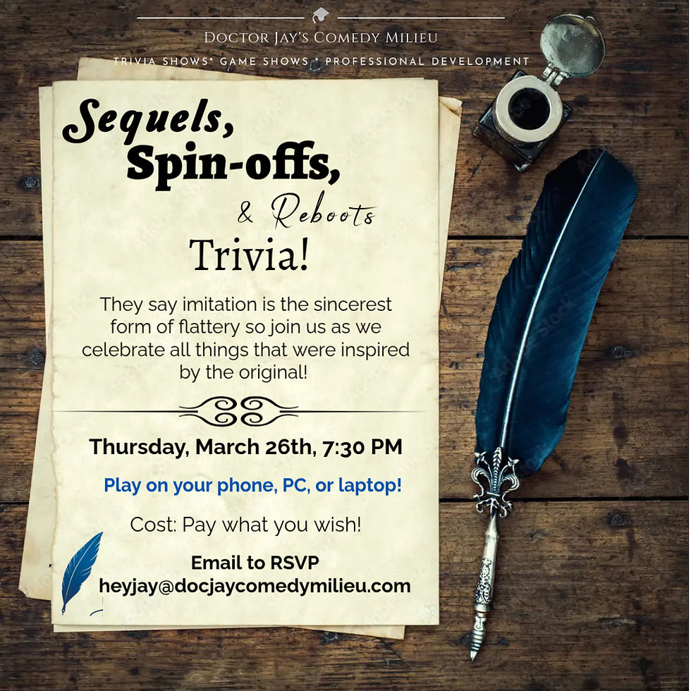 Doctor Jay's Sequels, Spin-offs, & Reboots Trivia!