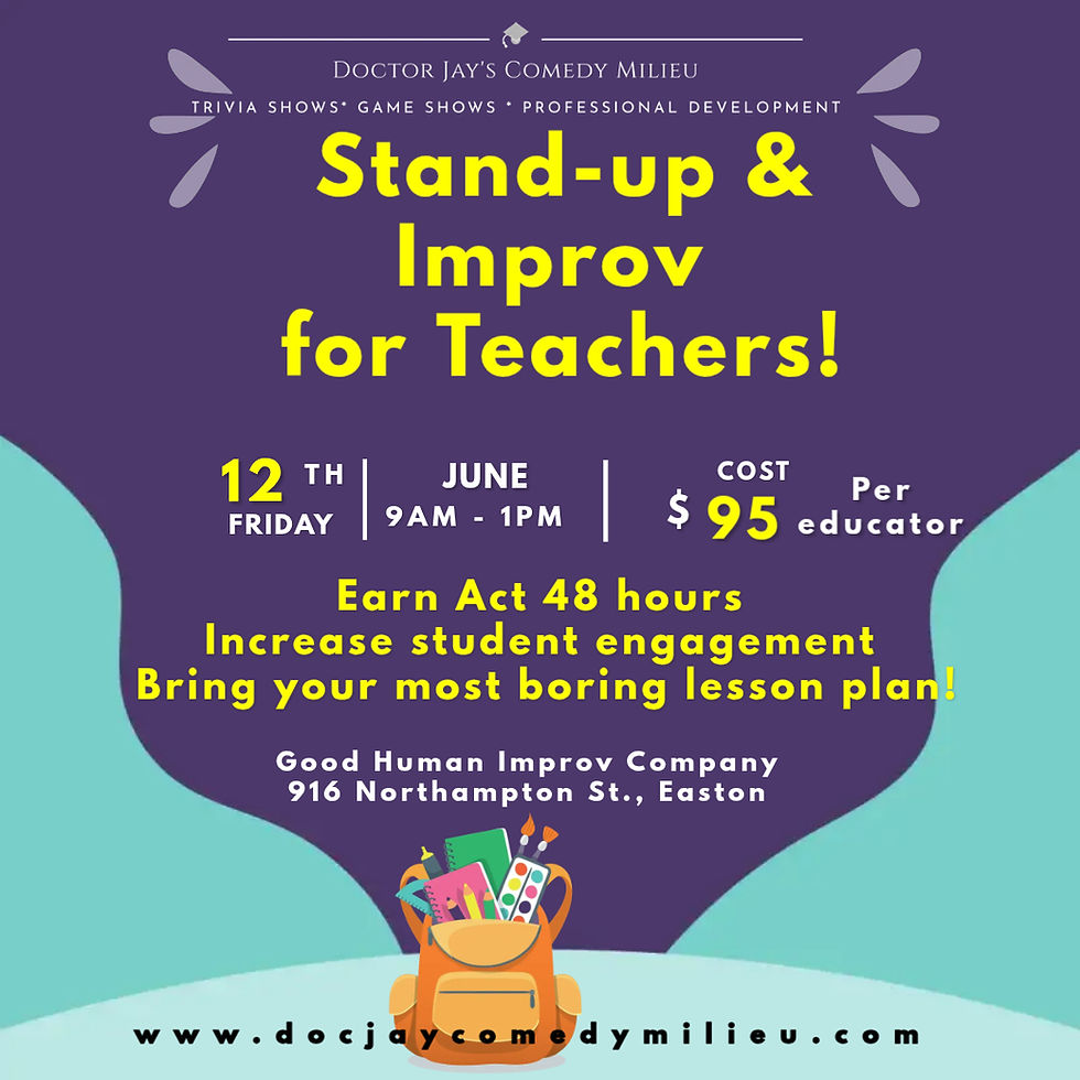 Doctor Jay's Stand-up & Improv for Teachers!