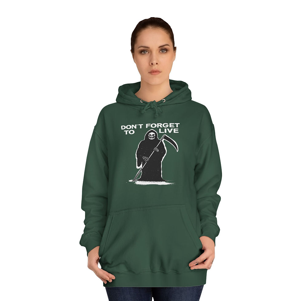 Thumbnail: Don't Forget To Live Hoodie