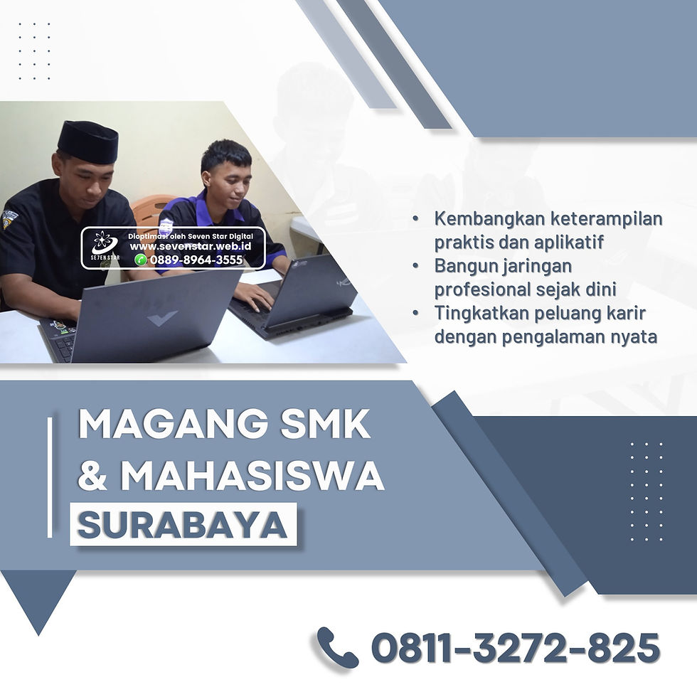 Temukan peluang magang mahasiswa di Surabaya! Hubungi 0811-3272-825 untuk info lengkap dan kesempatan emas.