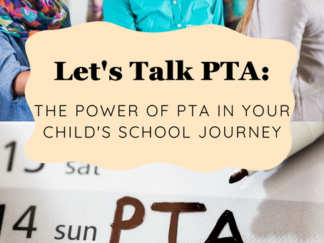 Let's Talk PTA: The Power of PTA in Your Child's School Journey