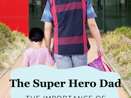 The Super Hero Dad: The Importance of Being Involved in Your Child's Education