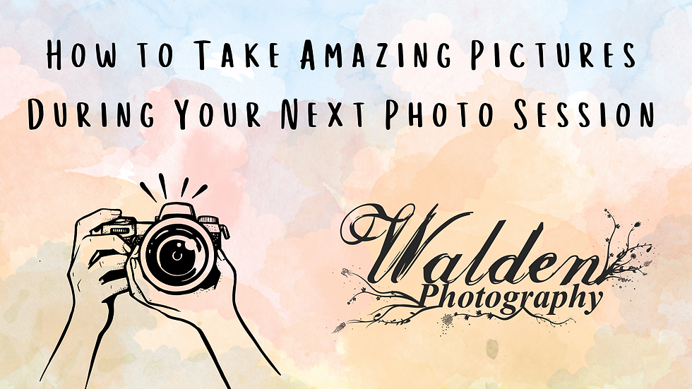 Watercolor graphic of How to Take Amazing Pictures During Your Next Photo Session with Camera graphic and Walden Photography logo