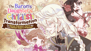Manga UP! Global Adds The Baron's Daughter's Childish Transformation, A Certain Magical Index Manga