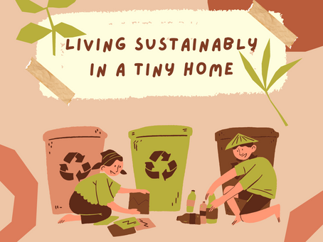 Sustainable Living in A Tiny Home