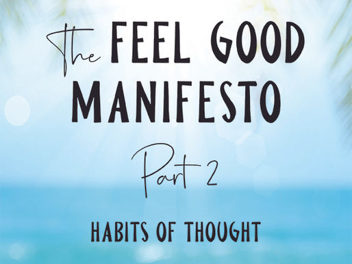 The Feel Good Manifesto - Part 2