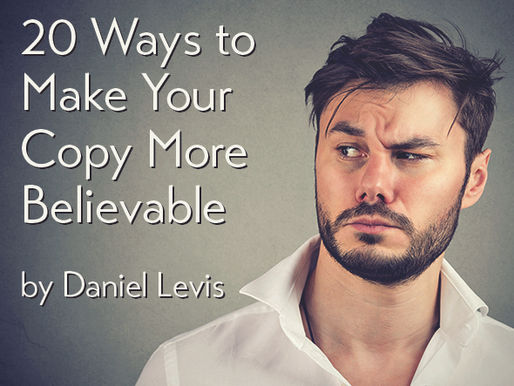 20 Ways to Make Your Copy More Believable