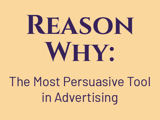 Reason Why: The Most Persuasive Tool in Advertising