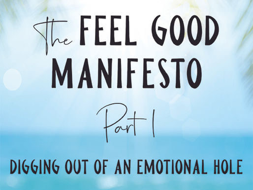 The Feel Good Manifesto - Part I