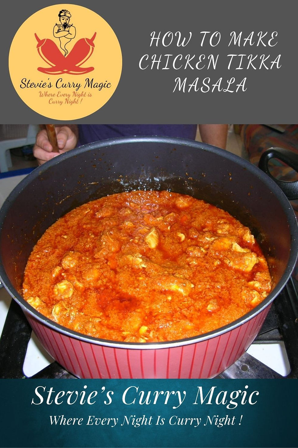 Stevie’s Curry Magic logo, chicken tikka masala cooking in a red pot on a stove. Text: "How to Make Chicken Tikka Masala".