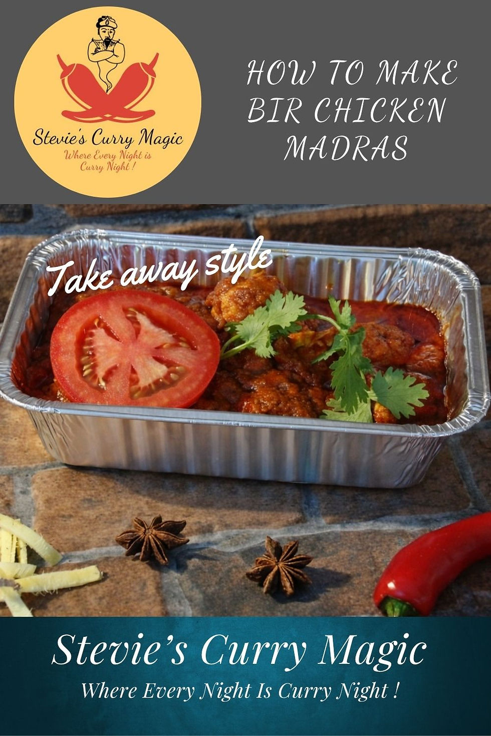 Takeaway container of chicken curry with tomato and cilantro. Text: Stevie's Curry Magic, How to Make BIR Chicken Madras.
