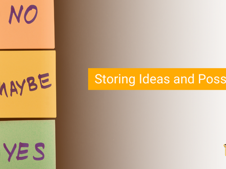 Storing ideas and possibilities