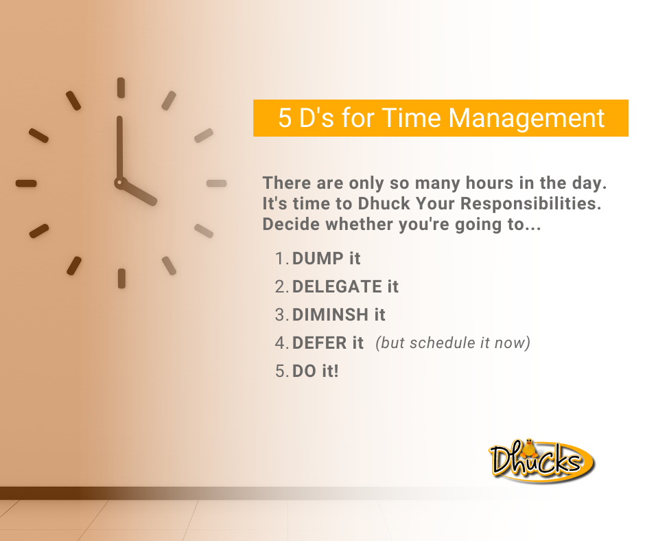 wall clock with the 5 D's of Time Management: Dump it, Delegate it, Diminish it, Defer it, or Do it