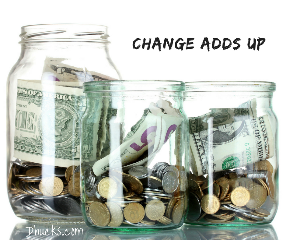 jars of change and small bills - quote: change adds up