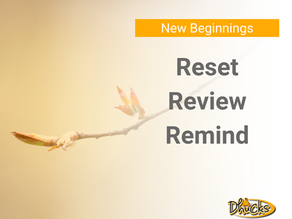 New Beginnings: RESET—REVIEW—REMIND