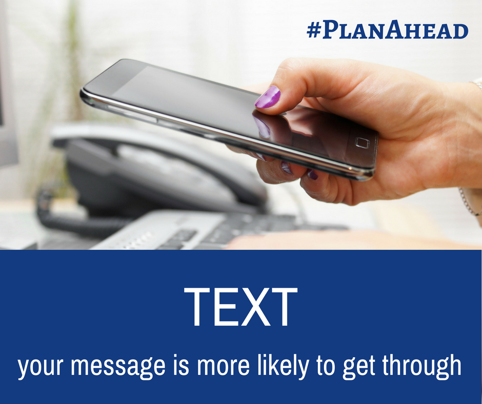 If your call won’t go through try texting - smartphone - #planahead