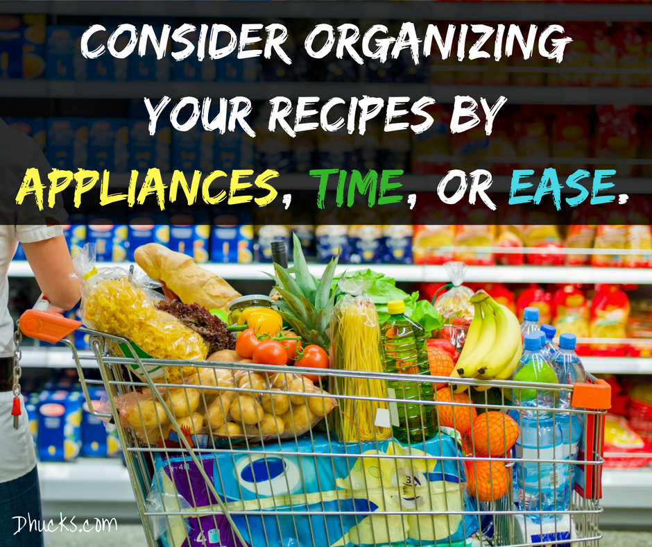 shopping cart filled with food - "consider organizing your recipes by appliance, time, or ease.