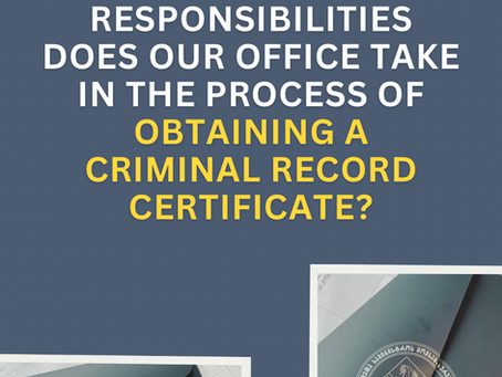 What responsibilities does our office take in the process of obtaining a criminal record certificate?