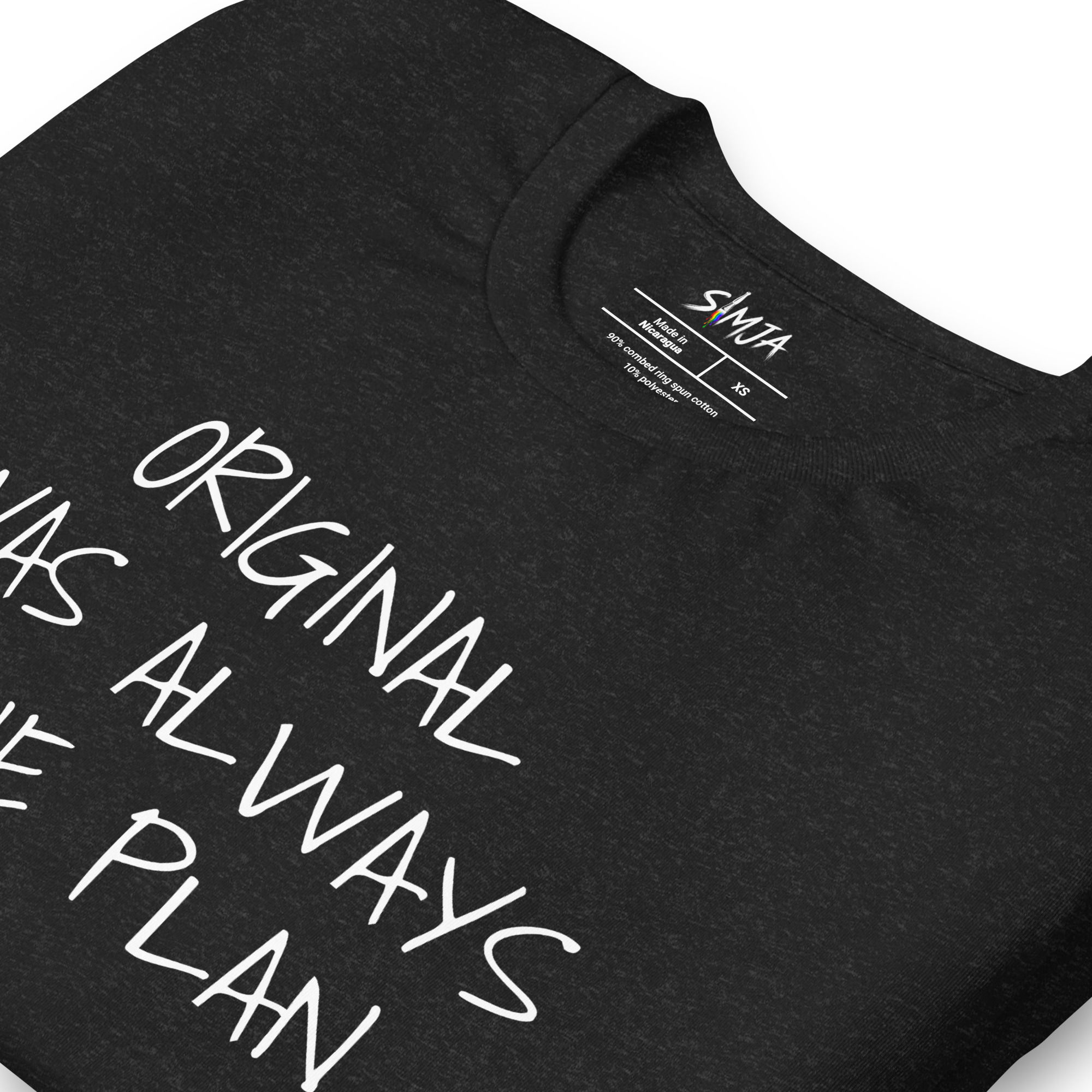 ORIGINAL WAS ALWAYS THE PLAN Unisex t-shirt