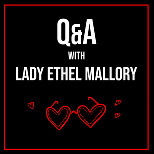 HFTH - Q&A with Lady Ethel Mallory