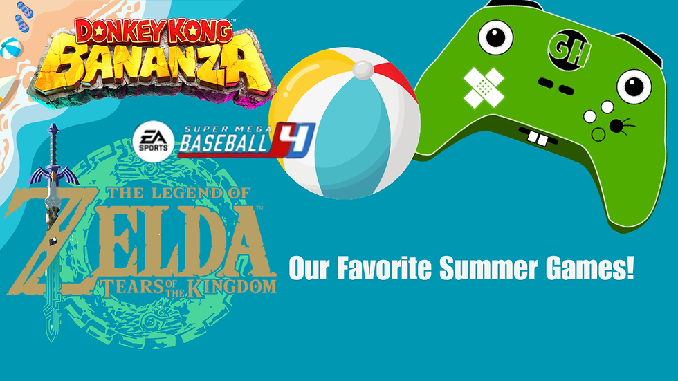Collage of game logos: Donkey Kong, Super Mega Baseball 4, and Zelda. A colorful beach ball and a green cartoon controller on a blue background. Text: Our Favorite Summer Games!