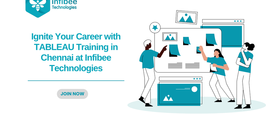 Boost Your Career with Tableau Training in Chennai at Infibee Technologies