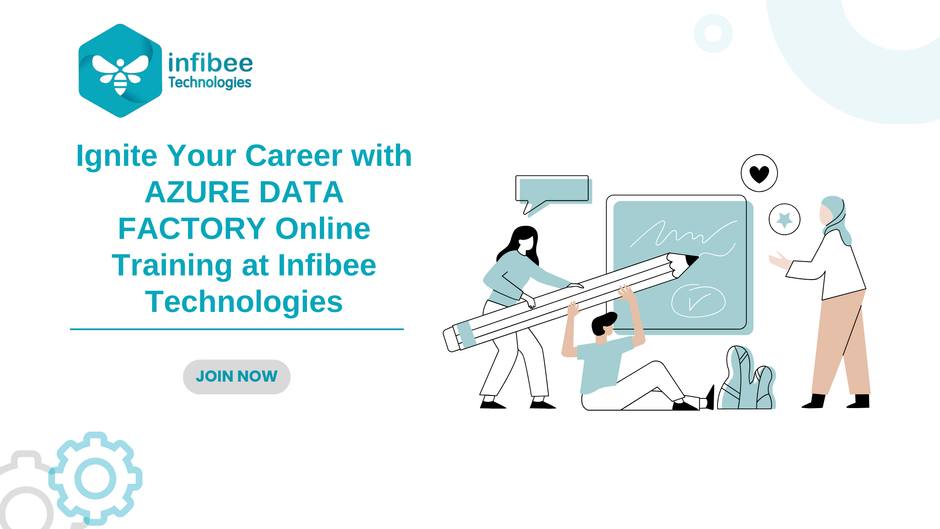 Launch Your Career with Azure Data Factory Online Training at Infibee Technologies