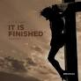 Jesus Cried, "It Is Finished" from the Cross! His Work is Finished? Is the Work He Gave You To Do Finished? A Point to Ponder . . .