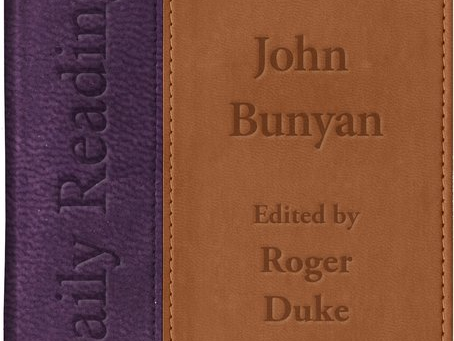 A New Soon to be Released: Daily Readings from John Bunyan Published by Christian Focus Press