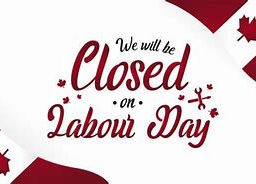 SORRY, WE'RE CLOSED - LABOUR DAY SEPTEMBER 2