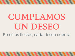 Lanzamos la campaña “Cumplamos un deseo”