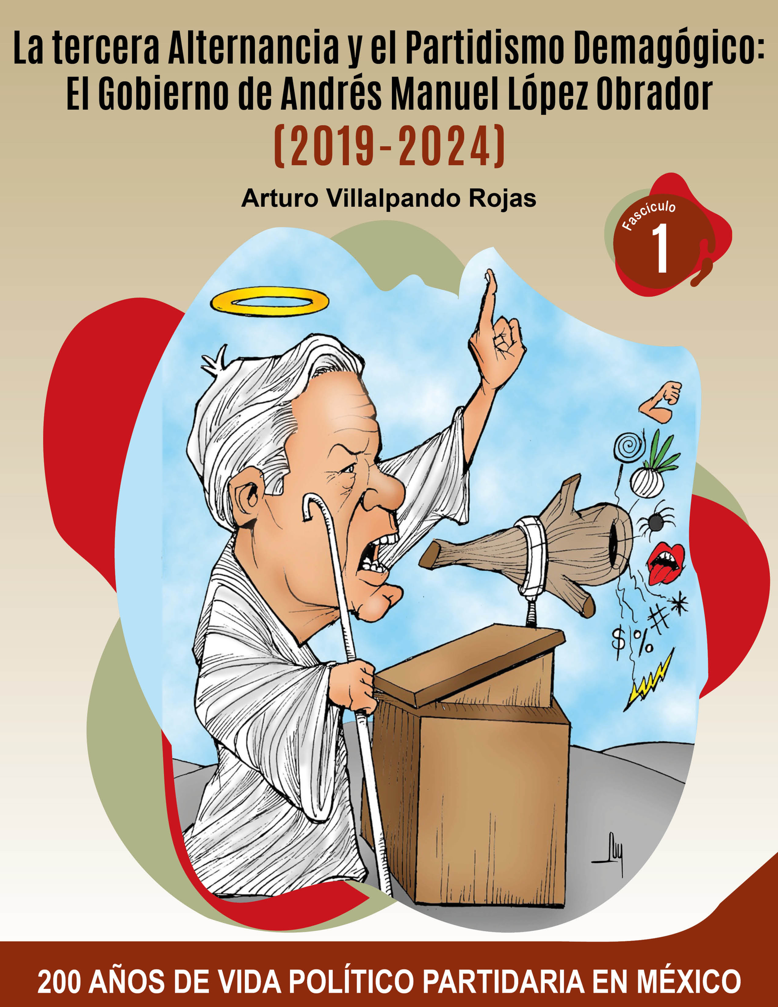 La Tercera Alternancia y el Partidismo Demagógico / AMLO (2019-2024)