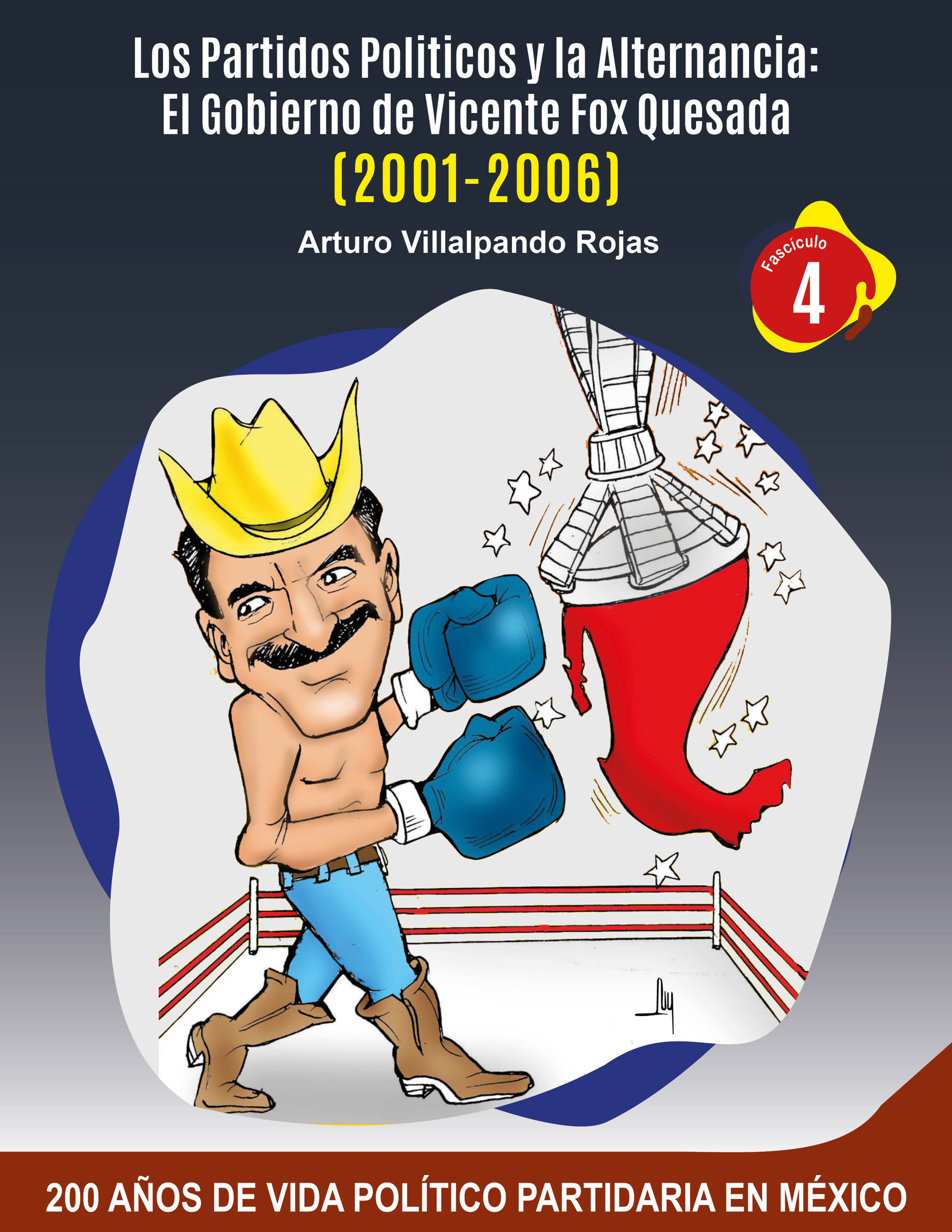 Los Partidos Políticos y la Alternancia / Vicente Fox Quesada (2001-2006)