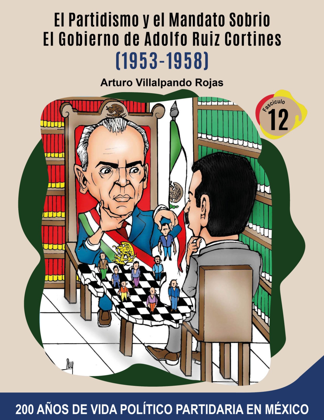 El Partidismo y el Mandato Sobrio/El Gobierno de Adolfo Ruiz Cortines(1953-1958)