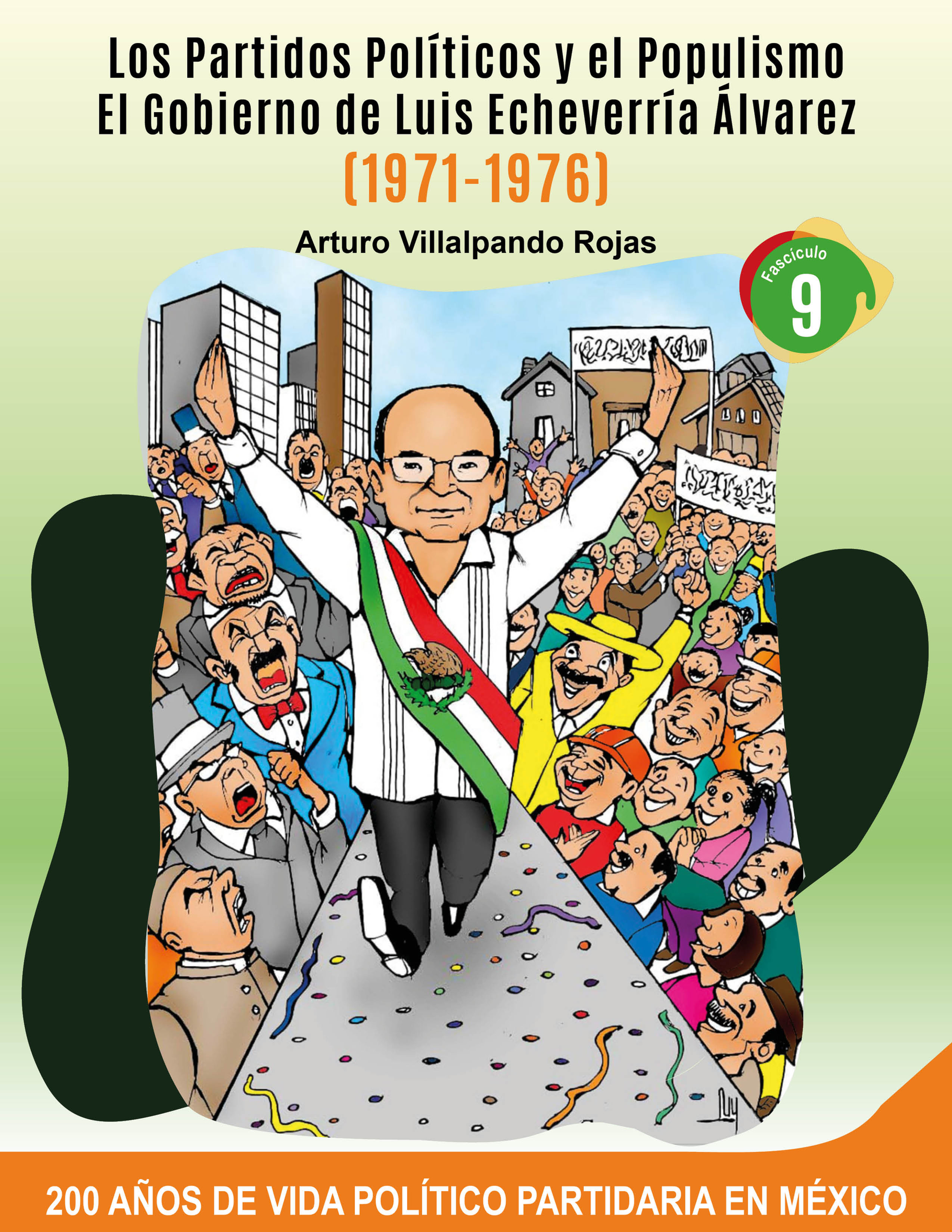 Los Partidos Políticos y la Debacle Populista /Luis Echeverría Álvarez 1971-1976