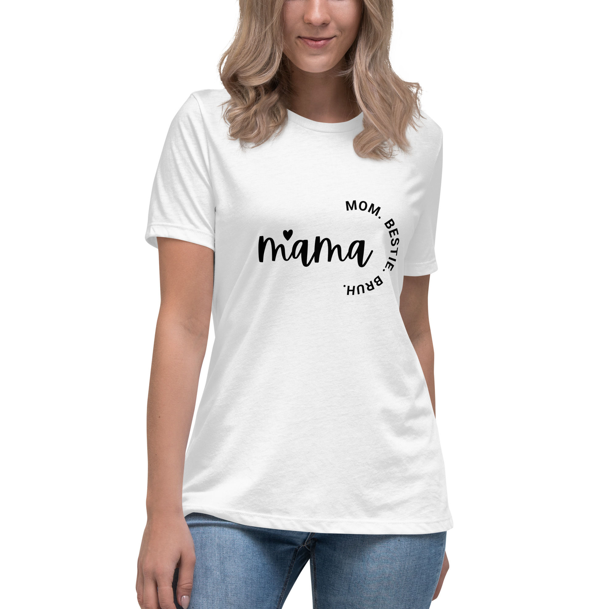 Mama. Bestie. Bruh. T-Shirt