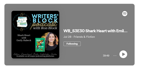 Writers Block Podcast Interview: Ron & Patti with Emily Habeck Shark Heart
