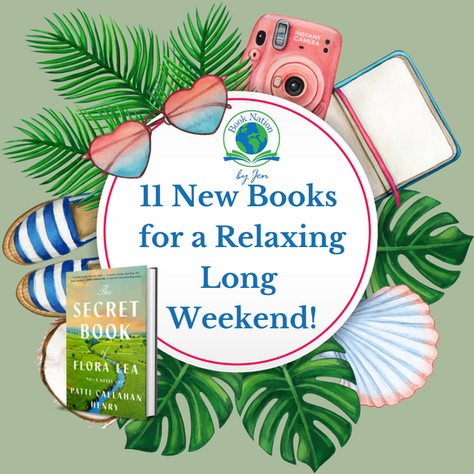 11 New Books for a Relaxing Long Weekend!