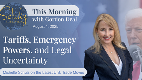 Michelle Schulz in a blazer with blurred Trump in the background. Text: "Tariffs, Emergency Powers, and Legal Uncertainty. August 1, 2025."