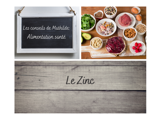 Les conseils de Mathilde: le Zinc