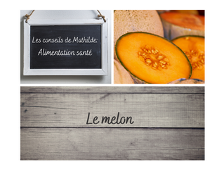 Les conseils de Mathilde: Le melon
