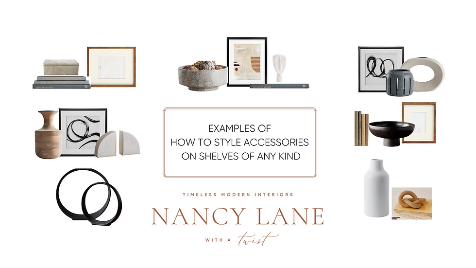 How to Style Accessories on Shelves (of any kind) by Nancy Lane Interiors