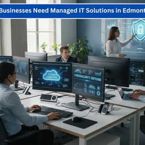 Why Businesses Need Managed IT Solutions in Edmonton