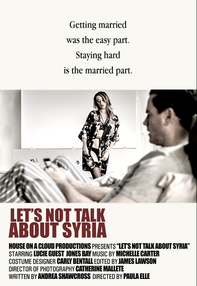 LET'S NOT TALK ABOUT SYRIA
Directed by Paula Elle
