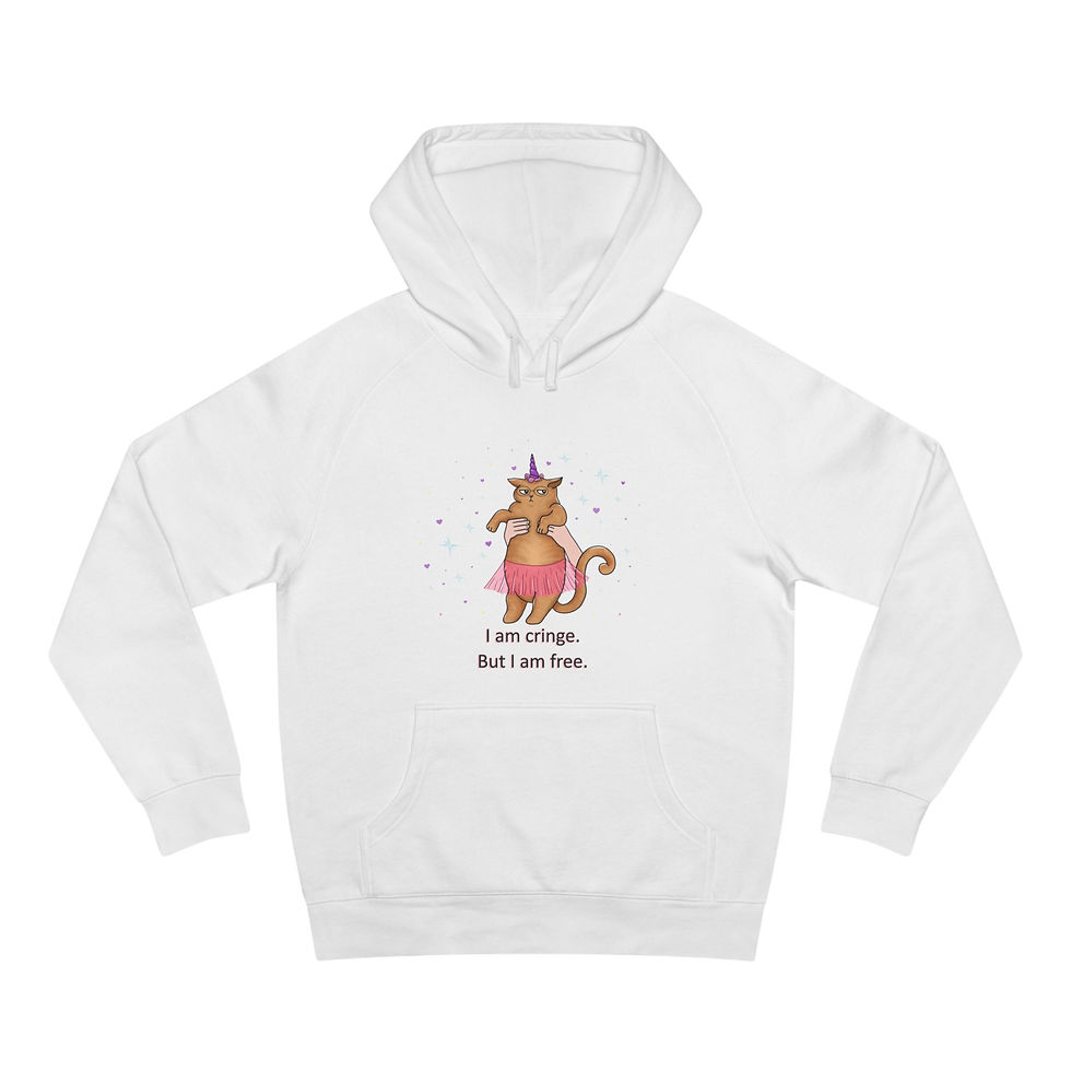 Thumbnail: "I am cringe but I am free"(no background) Art by Empress Eyrie Unisex Hoodie
