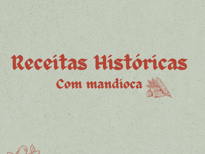 Receitas Históricas com mandioca.