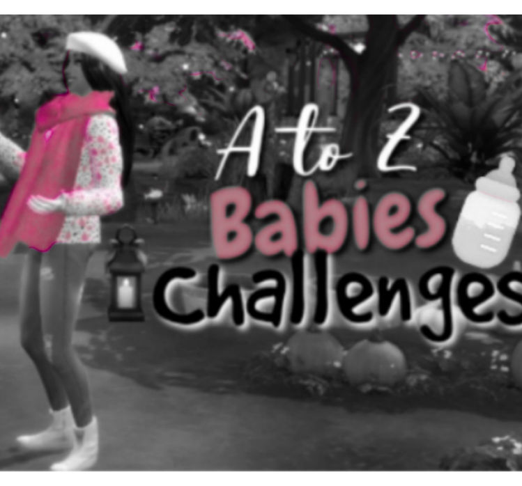 🍭A to Z🍭Babies Challenge