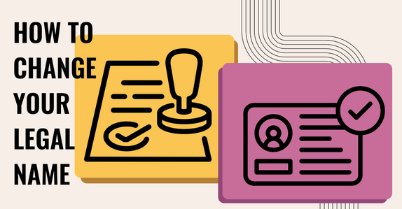 Advice and resources to help change your legal name