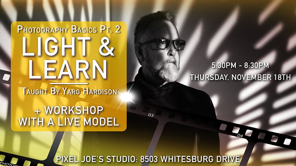 Light & Learn with Yarg Hardison (Photography Basics Part 2)