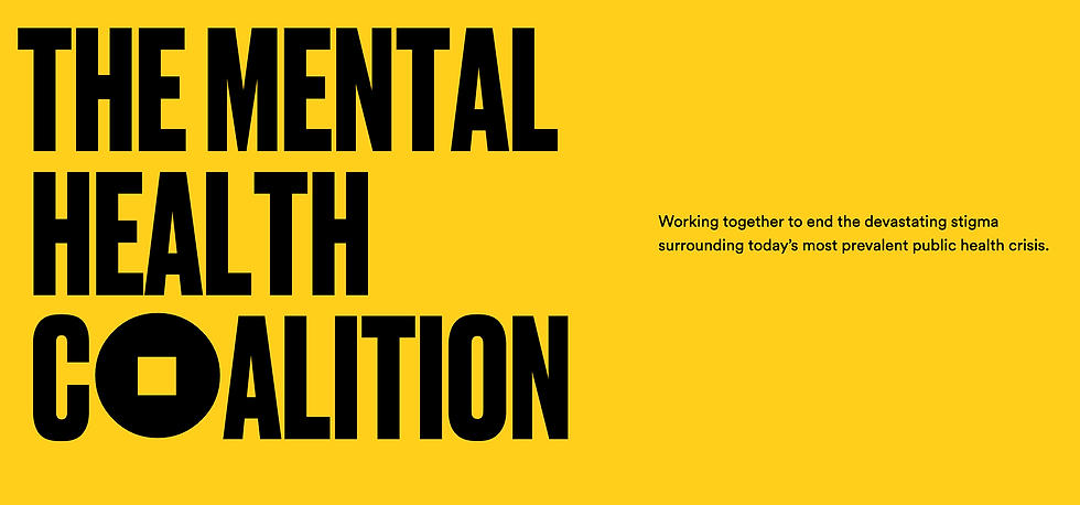 Bold black text on a yellow background reads "THE MENTAL HEALTH COALITION." Smaller text: "Working together to end stigma." Mood is determined.